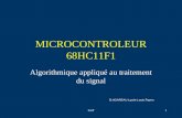 LLP1 MICROCONTROLEUR MICROCONTROLEUR 68HC11F1 Algorithmique appliqué au traitement du signal B.HOAREAU Lycée Louis Payen.