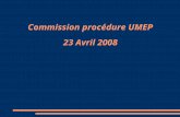 Commission procédure UMEP 23 Avril 2008. Présentation : - M Jean-Claude BULGUBURE, chef du Pôle Action Économique - M Lionel MERLE, Cellule Conseil aux.
