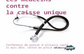 Alliance santé 21 mars 2014 Transparent 1 Les médecins contre la caisse unique Conférence de presse dalliance santé, 21 mars 2014, Centre de presse de.