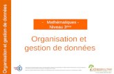Organisation et gestion de données Organisation et gestion de données -Mathématiques - Niveau 3 ème © Tous droits réservés 2012 Remerciements à Mesdames.