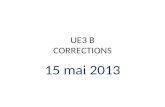 UE3 B CORRECTIONS 15 mai 2013. MANIER 1 A. NON, pas de limites B.Oui, capteurs >> afférences >> centres C.Oui, le capteur doit être bien placé D.Non,