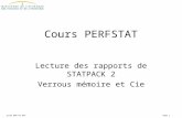 Jules Mak-Po-Pan Page 1 Cours PERFSTAT Lecture des rapports de STATPACK 2 Verrous mémoire et Cie.