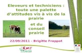 Eleveurs et techniciens : toute une palette dattitudes vis à vis de la prairie 22/09/2011 - Brigitte Frappat et du conseil prairie.