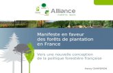 Manifeste en faveur des forêts de plantation en France Vers une nouvelle conception de la politique forestière française Henry CHAPERON.