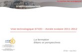 Formation des enseignants Voie technologique STI2D – Année scolaire 2011-2012 STI2D – mai 2012 La formation Bilans et perspectives.