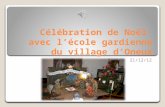 Célébration de Noël avec lécole gardienne du village dOneux 21/12/12.