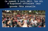 Ce samedi 9 juin 2012, les AIL d'Eyguières offraient leur grande fête annuelle.