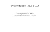 Présentation JEFYCO 20 Septembre 2002 Université des Antilles et de La Guyane.