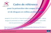Cadre de référence pour la prévention des usages dalcool et de drogues en milieu professionnel adopté le 15 mai 2012 à lissue de la conférence internationale.