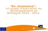 En résonance: un projet d'éducation au développement en Bretagne 2010 - 2012.