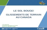 LE SOL BOUGE! GLISSEMENTS DE TERRAIN AU CANADA J. M. Aylsworth Commission géologique du Canada Ressources naturelles Canada.