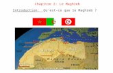 Chapitre 2: Le Maghreb Introduction: Quest-ce que le Maghreb ?