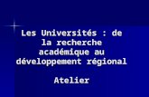 Les Universités : de la recherche académique au développement régional Atelier.