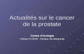 Actualités sur le cancer de la prostate Centre dUrologie Clinique St JEAN - Clinique Ste Marguerite.