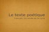Le texte poétique Français, 1re année du 2e cycle.