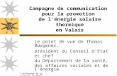 Conférence de presse du 23 septembre 20021 Campagne de communication pour la promotion de lénergie solaire thermique en Valais Le point de vue de Thomas.