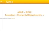 S i f a c Système dInformation Financier Analytique et Comptable Sifac AMUE – SIFAC Formation « Virements Réajustements »