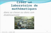 Thierry DIAS – novembre 2008 1 Créer un laboratoire de mathématiques dans sa classe ou dans son établissement.