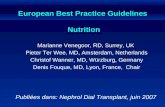 European Best Practice Guidelines Nutrition Marianne Venegoor, RD, Surrey, UK Pieter Ter Wee, MD, Amsterdam, Netherlands Christof Wanner, MD, Würzburg,