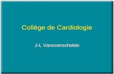 Collège de Cardiologie J-L Vanoverschelde. Collège de Cardiologie Victor Legrand Philippe Unger Eddie Vanagt Pieter Vandevoort (secrétaire) Jean-Louis.