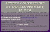 ACTION COUVERTURE ET DEVELOPPEMENT (A.C.D) BP. 1122 ; Rue 382 Porte 101 Magnambougou Bko Mali (+223) 20 20 30 76/Mobile : 66 76 72 50/ 76 14 75 50 Courrier.