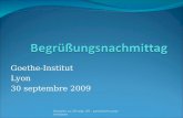 Goethe-Institut Lyon 30 septembre 2009 Données au 30 sept. 09 – provisoires pour certaines.
