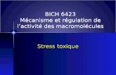 Stress toxique BICH 6423 Mécanisme et régulation de lactivité des macromolécules.