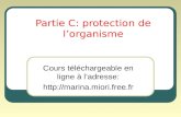 Partie C: protection de lorganisme Cours téléchargeable en ligne à ladresse: .