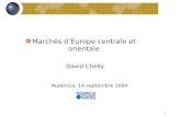 1 March©s dEurope centrale et orientale David Chelly Audencia, 14 septembre 2004