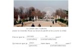 Le Jardin des Tuileries (avec la Grande Roue au bout du jardin et le Louvre à côté) Est-ce que tu ____________ _____________ parc? (connaître) (ce/cet/cette/ces)