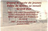 Quand le Lycée de Jeunes Filles de Nîmes se tenait Grand-Rue 1882 : Les cours secondaires de Filles sinstallent dans lhôtel RIVET qui avait été Préfecture.