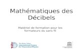 Mathématiques des Décibels Matériel de formation pour les formateurs du sans fil.