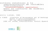 Questions relatives à la représentation de variables multinomiales Dans le contexte de modèles dynamiques Francis Laloë, IRD UMR C3ED (Centre déconomie.