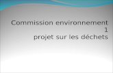 Commission environnement 1 projet sur les déchets.
