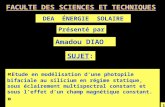 FACULTE DES SCIENCES ET TECHNIQUES DEA ÉNERGIE SOLAIRE Amadou DIAO « Etude en modélisation dune photopile bifaciale au silicium en régime statique, sous.