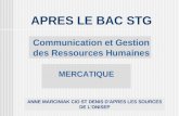 ANNE MARCINIAK CIO ST DENIS DAPRES LES SOURCES DE LONISEP APRES LE BAC STG Communication et Gestion des Ressources Humaines MERCATIQUE.