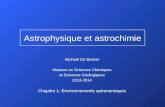 Astrophysique et astrochimie Michaël De Becker Masters en Sciences Chimiques et Sciences Géologiques 2013-2014 Chapitre 1: Environnements astronomiques.