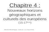 Chapitre 4 : Nouveaux horizons géographiques et culturels des européens (15-17 ème ) Objectif méthodologique : étude de 1 ou 2 document(s)