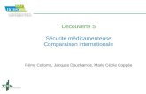 Découverte 5 Sécurité médicamenteuse Comparaison internationale Rémy Collomp, Jacques Douchamps, Marie Cécile Coppée.