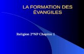 LA FORMATION DES ÉVANGILES Religion 2°NP Chapitre 1.