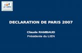 DECLARATION DE PARIS 2007 Claude RAMBAUD Présidente du LIEN.