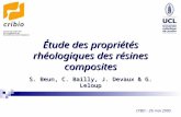 CFBD - 26 mai 2005 Étude des propriétés rhéologiques des résines composites S. Beun, C. Bailly, J. Devaux & G. Leloup.