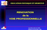 EDUCATION PHYSIQUE ET SPORTIVE RENOVATION de la VOIE PROFESSIONNELLE Jean-Pierre Barrué, IGEN Châlons le 19 novembre 2009.