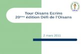Tour Oisans Ecrins 20 ème édition Défi de lOisans 2 mars 2011.
