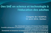 Congrès de lAQIFGA 11 avril 2014, Québec Par Christophe Gagné et François Guay-Fleurent Conseiller pédagogique et formateur-accompagnateurs en science.