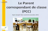 Parents correspondants de classe - Année 2011-2012 1 Le Parent correspondant de classe (PCC) 1 Apel Joseph Niel, lundi 28 novembre 2011.
