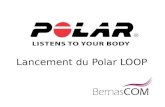 Lancement du Polar LOOP. Organisation dun événement A loccasion du lancement du bracelet Polar LOOP, nous souhaiterions organiser un petit déjeuner presse.