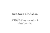 Interface et Classe IFT1025, Programmation 2 Jian-Yun Nie.