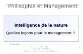 1 Intelligence de la nature - Quelles leçons pour le management ? Intelligence de la nature - Quelles leçons pour le management ? 27 Sept 2011 Maximilien.