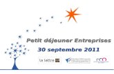 Petit déjeuner Entreprises 30 septembre 2011. Revue dactualité économique nantaise et régionale par Dominique Luneau – La Lettre API Vendredi 30 septembre.